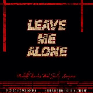 Leave me alone mixed