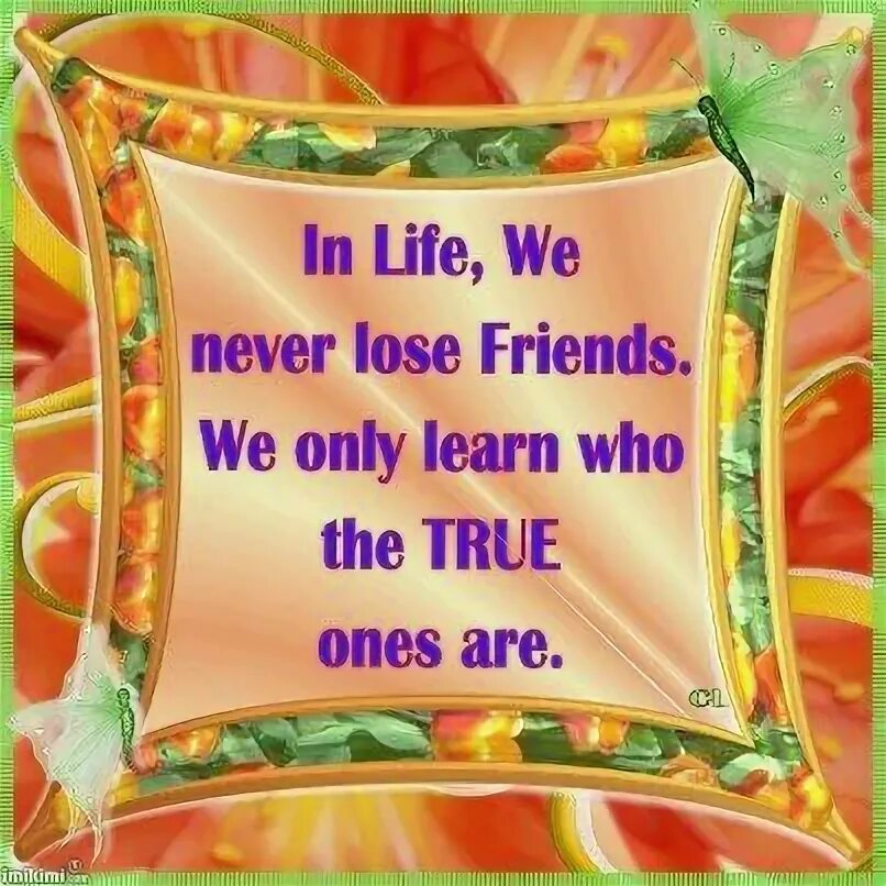 Quotes for Lost friend. Never lose your smile. True friends Day true and the Rainbow Kingdom. Cant we be friends перевод