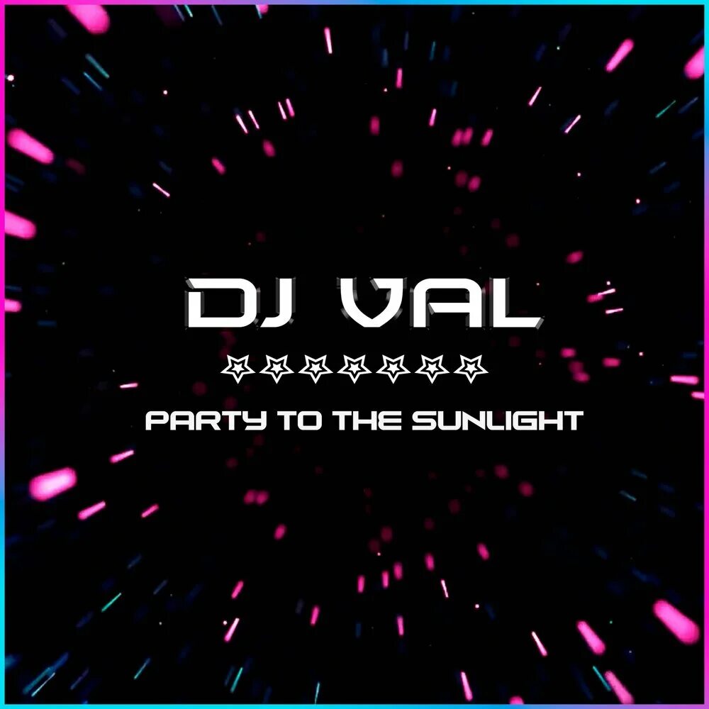 DJ Val - Party to the sunlight. Дж вал. DJ sunlight. DJ Val-Party to the sunlight Golden Hit.