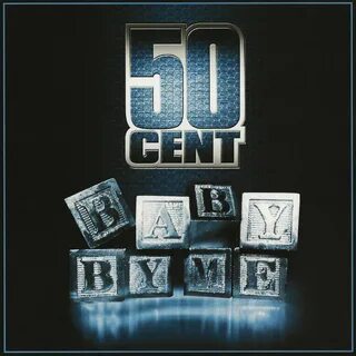 50 cent baby by me