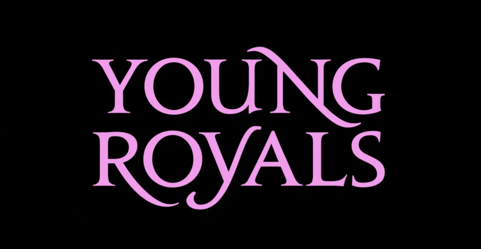 Молодые монархи 3 постер. Young Royals Постер. Young Royals надпись. Молодые монархи логотип.