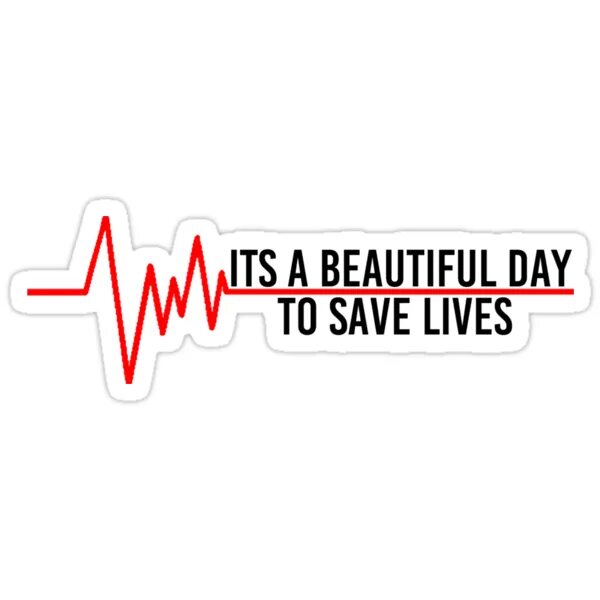 We save lives. It's a beautiful Day to save Lives. Надпись it's a beautiful Day. Its a beautiful to save лого. Its a beautiful Day to save Lives перевод.