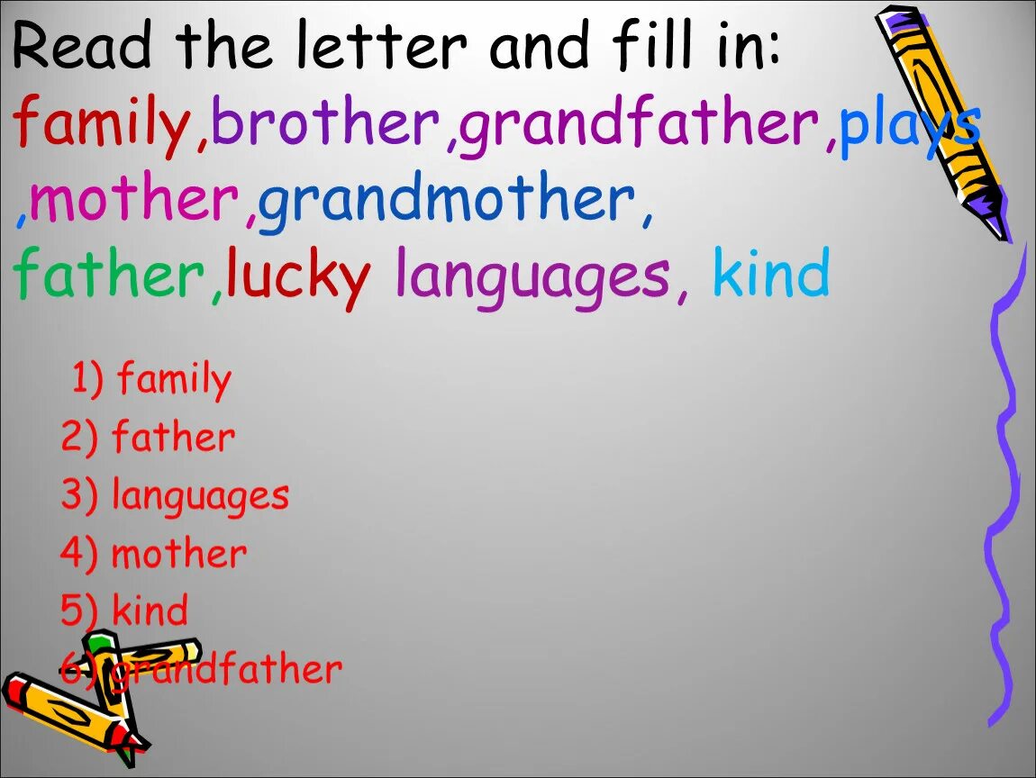 Brother grandfather. Read the Letter and fill in 5 класс. Read the Letter and fill in Family brother. My Family read the Letter and fill in. Grandmother grandfather mother father sister brother пропись.