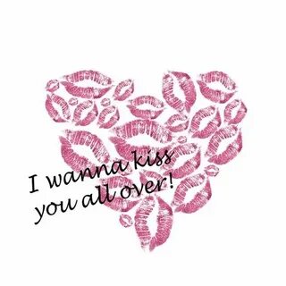 I wanna kiss you