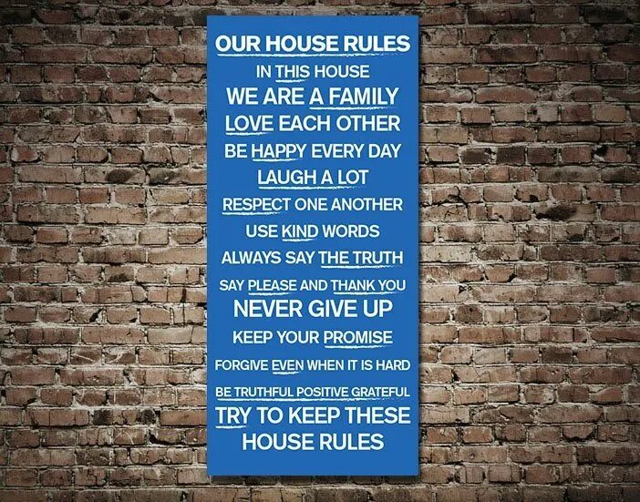 House Rules. Our House is. This is a House. Our House Rules.