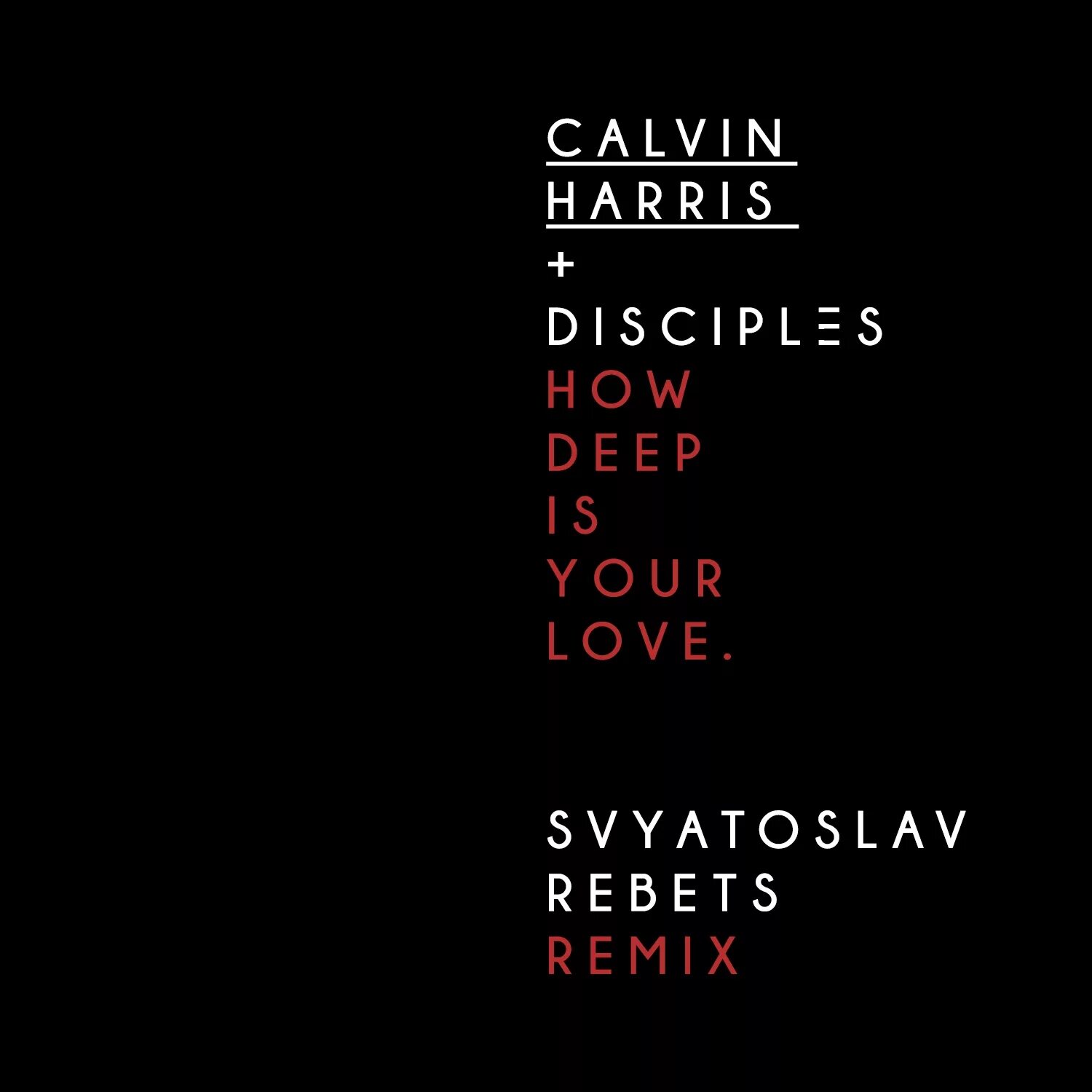 Harris how. Calvin Harris & Disciples. Calvin Harris how Deep is your Love. Calvin Harris how Deep is your Love обложка. Calvin Harris Disciples how Deep is your.