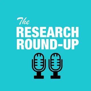More Research Round-up podcast - Page 2. Share this audio. 