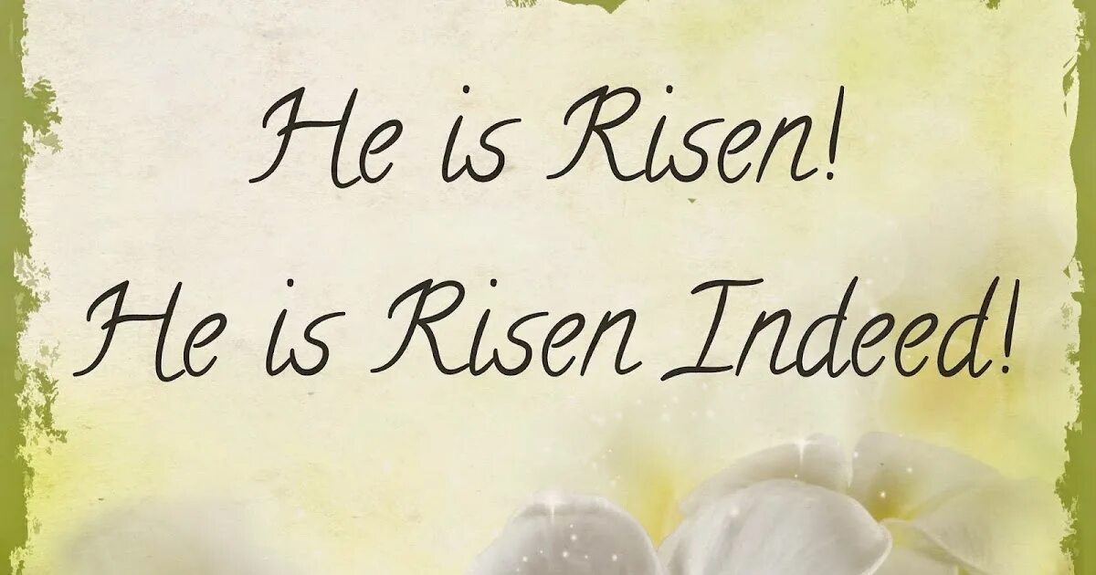 Rise rose risen как переводится. Christ is Risen he is Risen indeed. He is Risen indeed. Risen indeed. Happy Easter he is Risen.