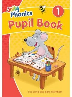 Jolly phonics pupil book 1