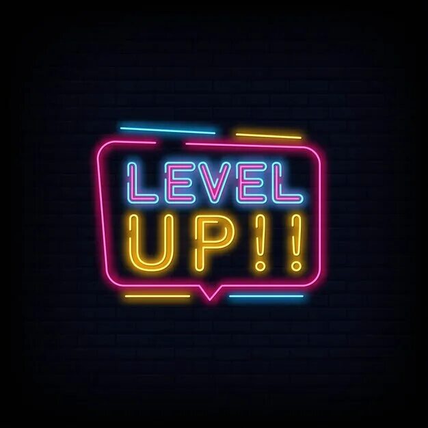 We have to level up. Неоновая вывеска level up. level up надпись. лвл ап. level up фото.