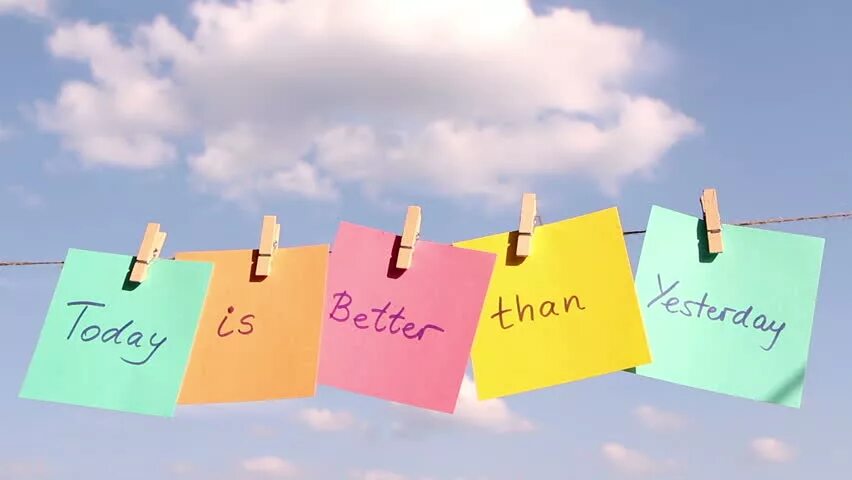 I feel very well yesterday. Better than yesterday. Today better than yesterday. Today better. Better than yesterday Wallpaper.