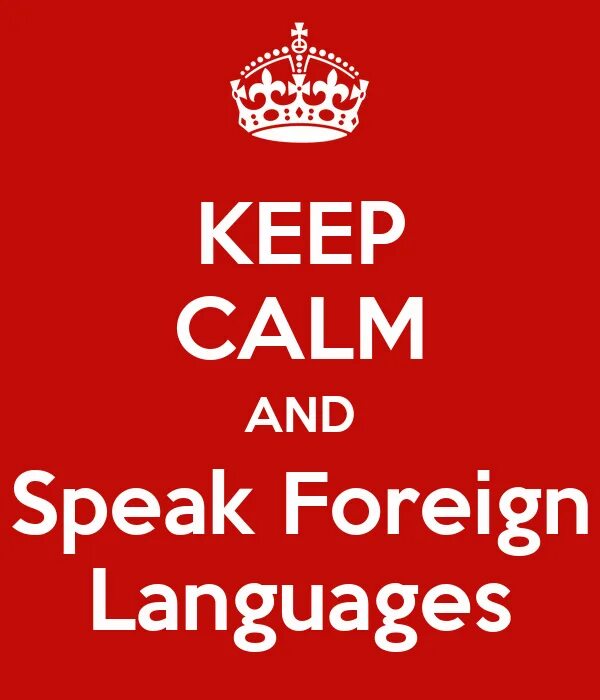 You speak any foreign language. Keep calm and learn languages. keep calm and speak czech. keep calm and learn foreign languages. корона keep calm and learn language.