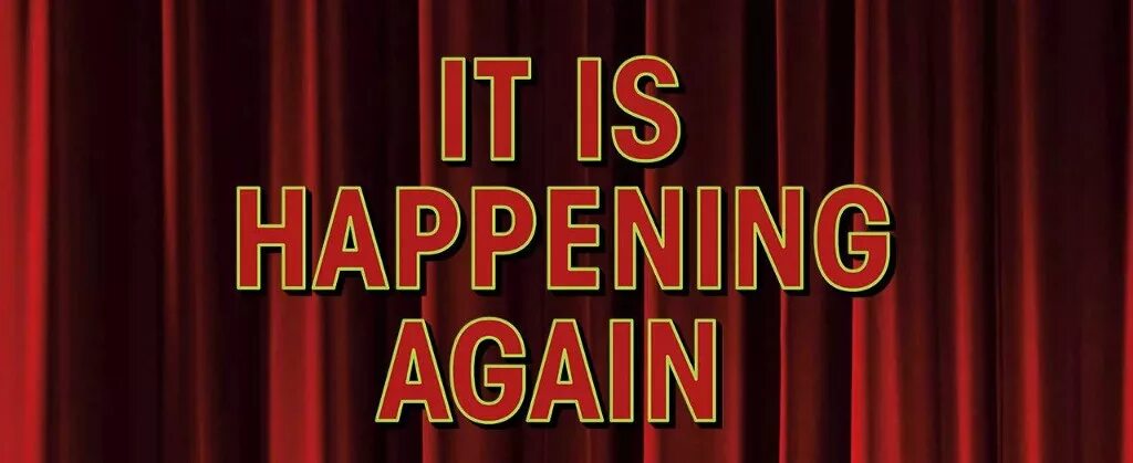 This can t happen. It is happening again. It's happening again Twin Peaks. It happens again. It didn't happen it should happen again.