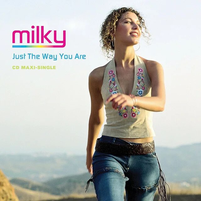 What just the way it is. Just the way you are milky. милка певица. milky in my mind. just milk way.