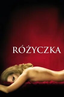 Rózyczka (2010) - Filmogia.