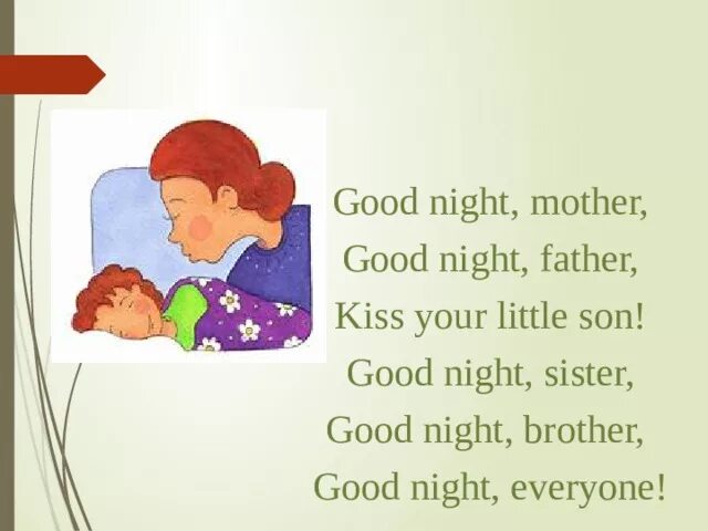 She is a good sister. Good Night стих. Стихотворение good Night mother. Good Night father good Night mother Kiss your little son. Goodnight стихотворение.