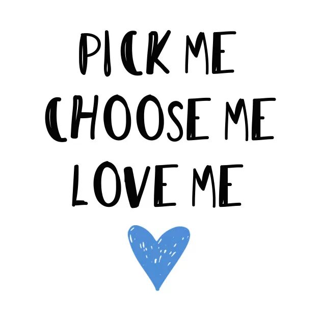 Pick me novel. Pick me. Choose me. Pick me choose me Love me. Choose Love.