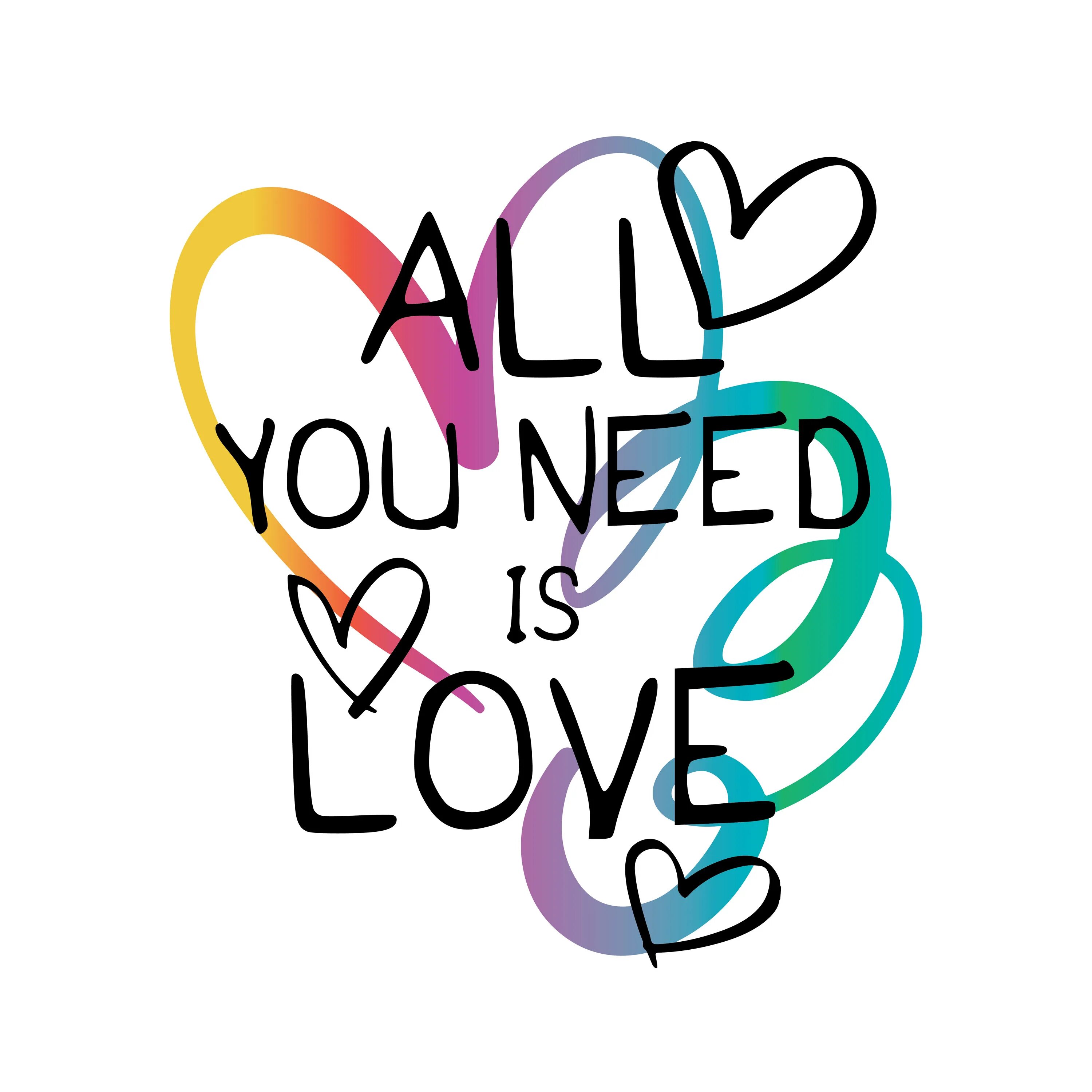 May be you need. All you need is Love. All you need is Love надпись. All you need is Love открытка. All we need is Love надпись.