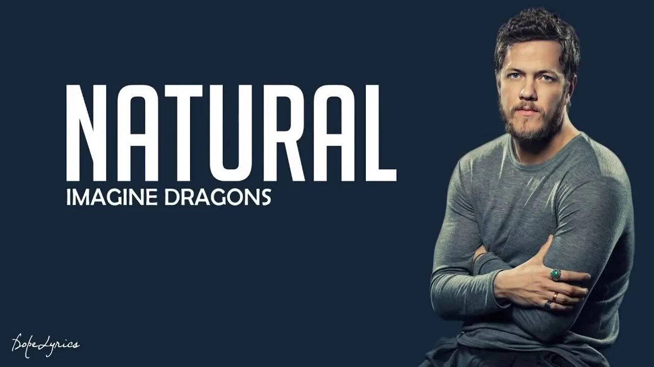 Natural imagine текст и перевод. Имаджин драгон натурал. natural песня. imagine dragons natural обложка. натурал песня имейджин драгонс.