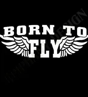 Borne to fly