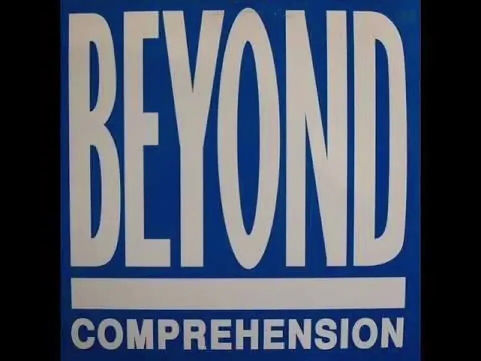 Beyond comprehension. Beyond comprehension