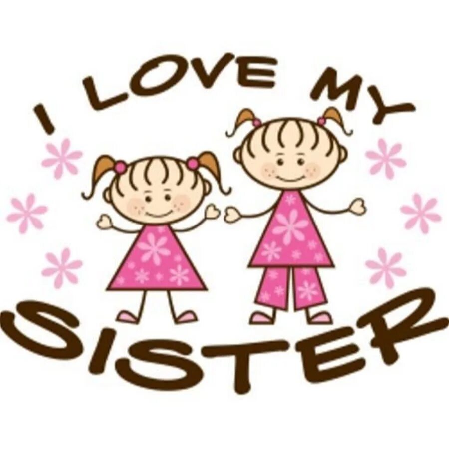 He is my sisters friend. Сестра надпись. Sister надпись. Сестрички надпись. Наклейки для сестры.