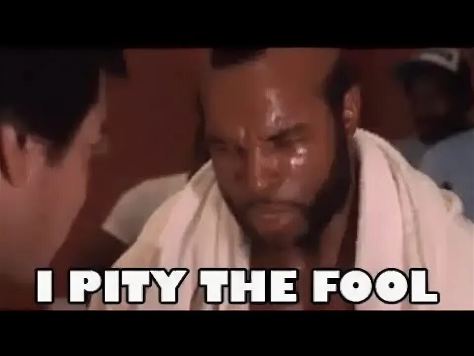 It is so pity. Pity fool. the fool гиф. моё почтение гиф. режим плайнера the fool гиф.