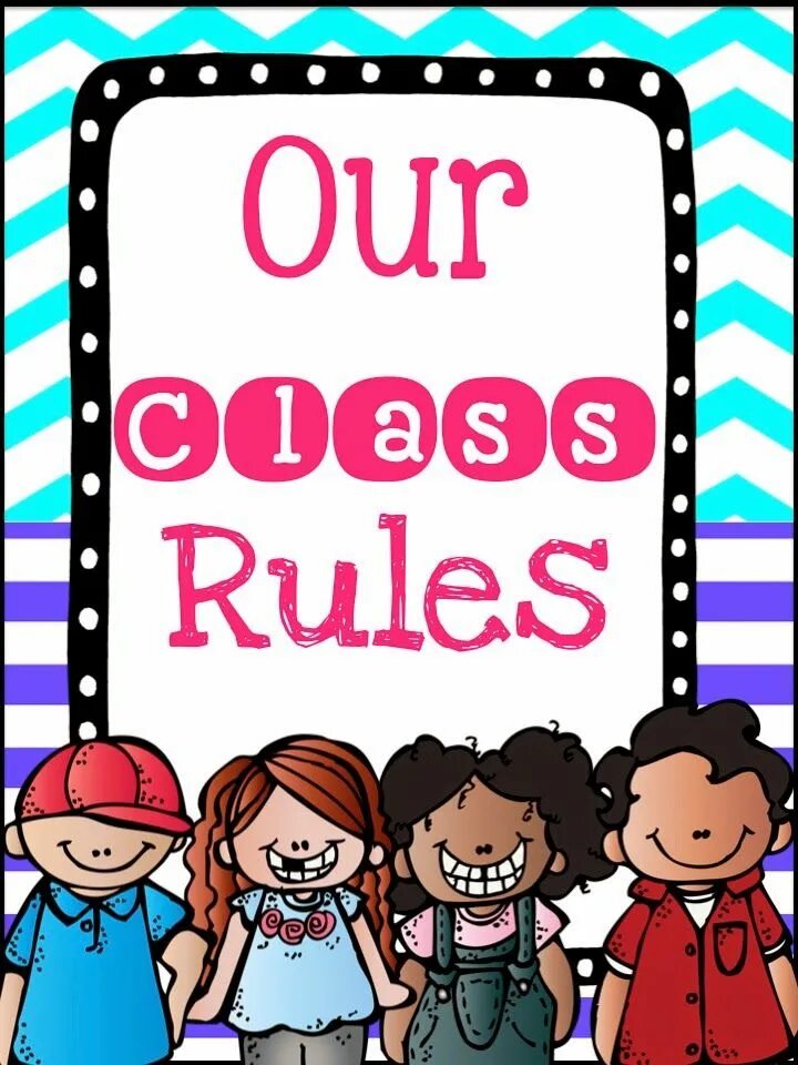 Classroom Rules. Classroom Rules pictures. Our Rules. Classroom Rules for Kids. This is our class