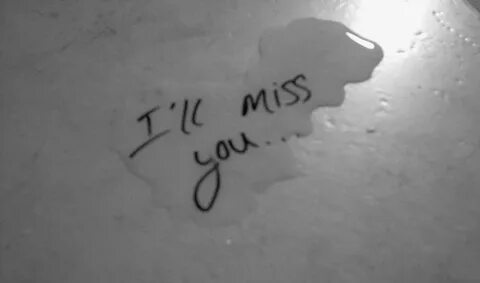 We ll miss you