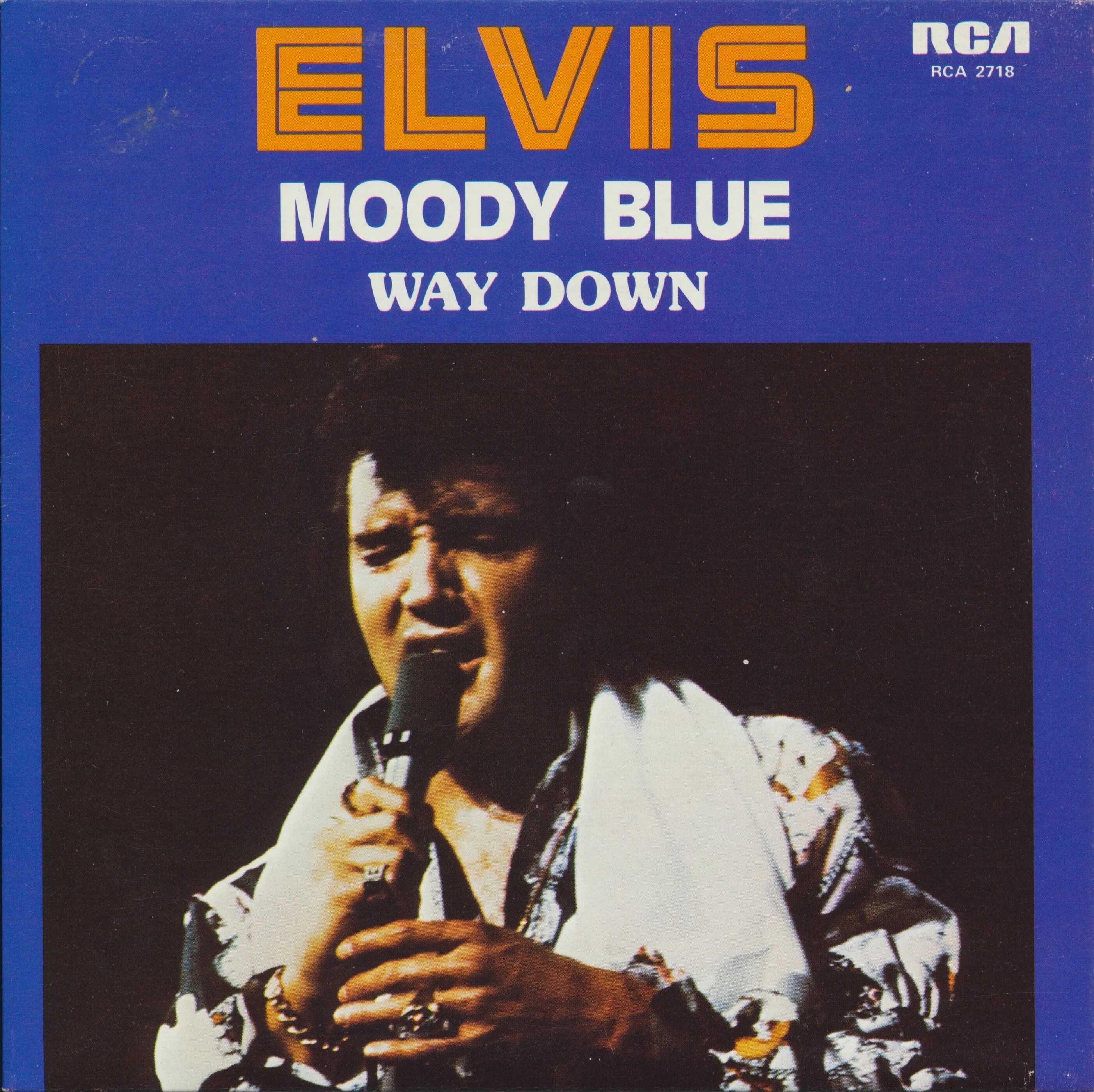 Way to blue. Moody Blue Elvis Presley. Moody Blue Элвис Пресли. Elvis Moody Blues. Элвис Пресли way down.
