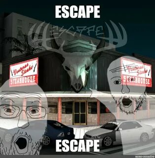 Escape meme
