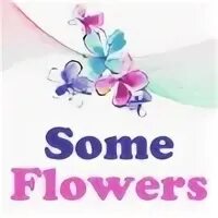 Some flowers