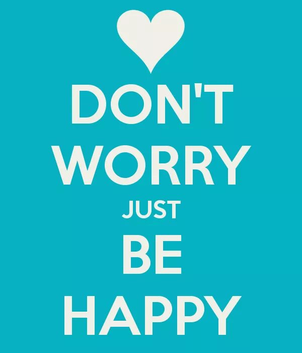 Don't worry be Happy. Надпись don't worry be Happy. Don't worry be Happy картинки. Надпись донт вори би Хэппи.