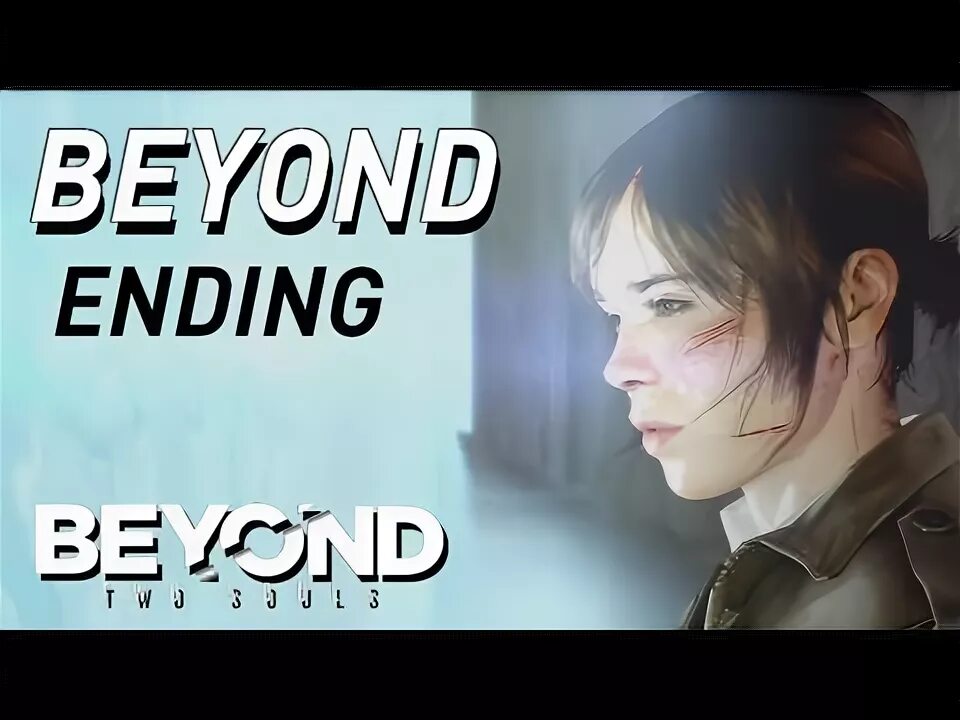 Beyond all reason. Beyond the end. Beyond two souls геймплей. Beyond the end. Группа beyond the black.