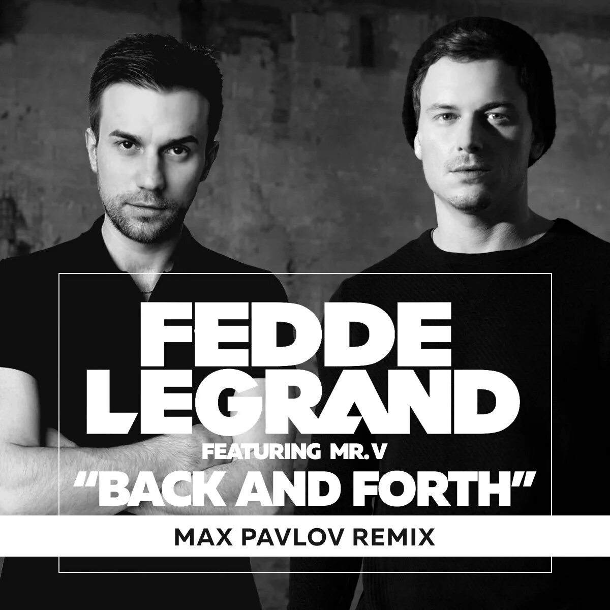 Ft mr. Max Pavlov. Forth back back forth. Fedde Legrand. Back and forth разработчики.