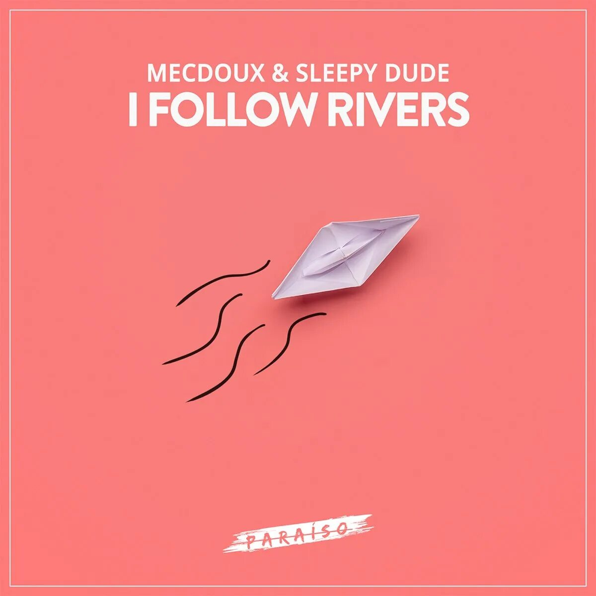I follow rivers. I follow rivers