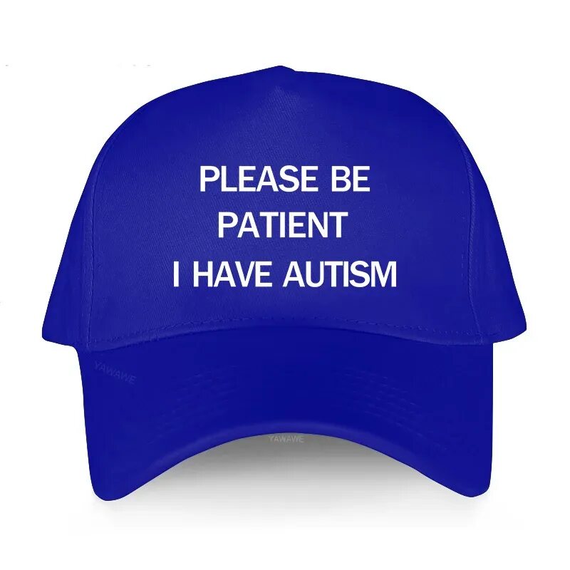 Please be patient i have. Кепка be patient i have autism. кепка аутизм. кепка у меня аутизм. кепка будьте терпеливы у меня аутизм.