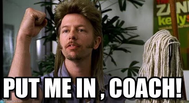 Put me in the picture. Put me in, coach!&quot;. coach meme. put in мем. dirty joe мем.