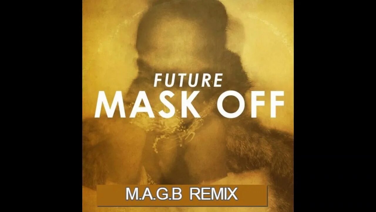 Off songs. Future Mask off. Mask off Future ремикс. Future - Mask off (Beave Remix). Future Mask off обложка.