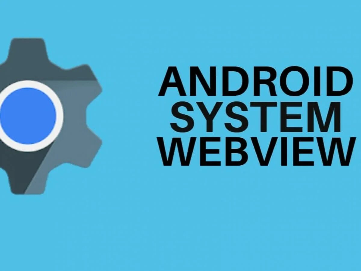 Android system webview нужно ли. Android system. webview android. вебвью. андроид системы урбате.