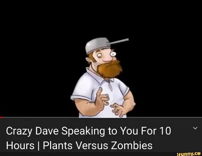 Crazy dave