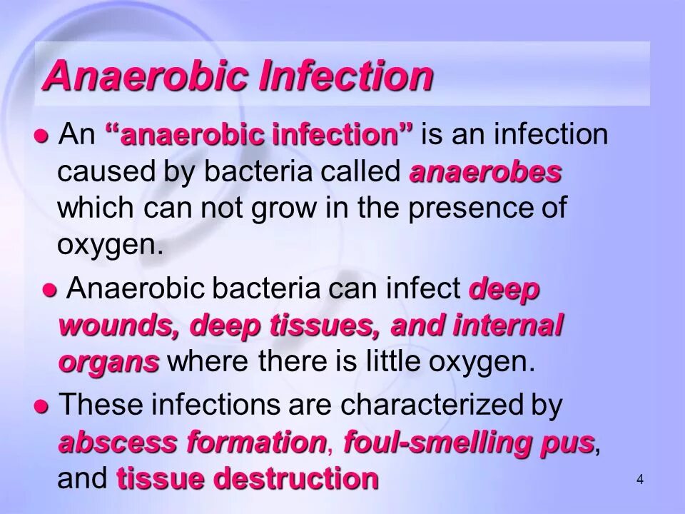 Acute anaerobic Surgical infection. Anaerobic Media. History of anaerobic infection. Anaerobic infection clostridial non-clostridial.