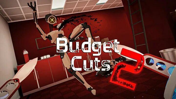 Budget cuts vr. Budget Cuts 2. Budget Cuts 2 PS. Budget Cuts 2 VR.