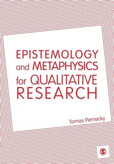 Epistemology and Metaphysics for Qualitative Research 157698790. 