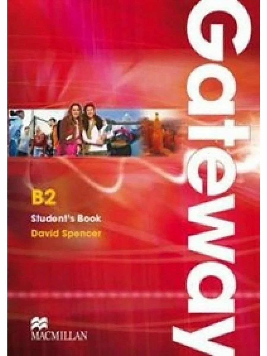 Gateway student s book ответы. Student's book Gateway b2 David Spencer гдз. Gateway b2 student's book David Spencer. Учебник Gateway b2. Students book b2.