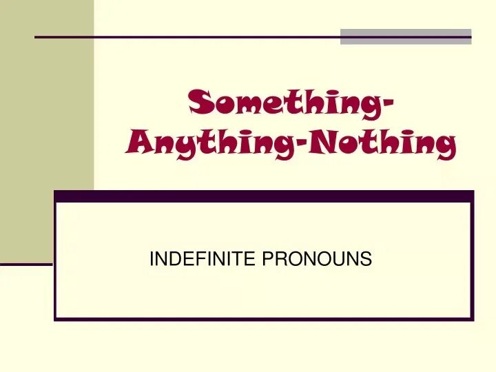 Something anything 6 класс. Something anything nothing. anything something разница. something anything nothing упражнения. something, anything, nothing или everything..