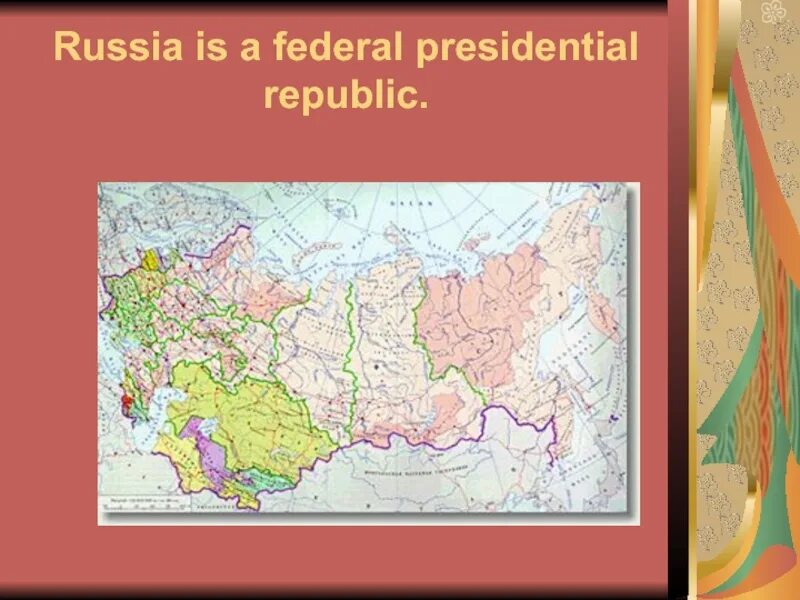 Russia is. The Russian Federation is a Republic. Russia is a presidential Republic true false. Russia slaid. The official name of russia is
