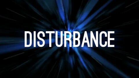 Disturbance