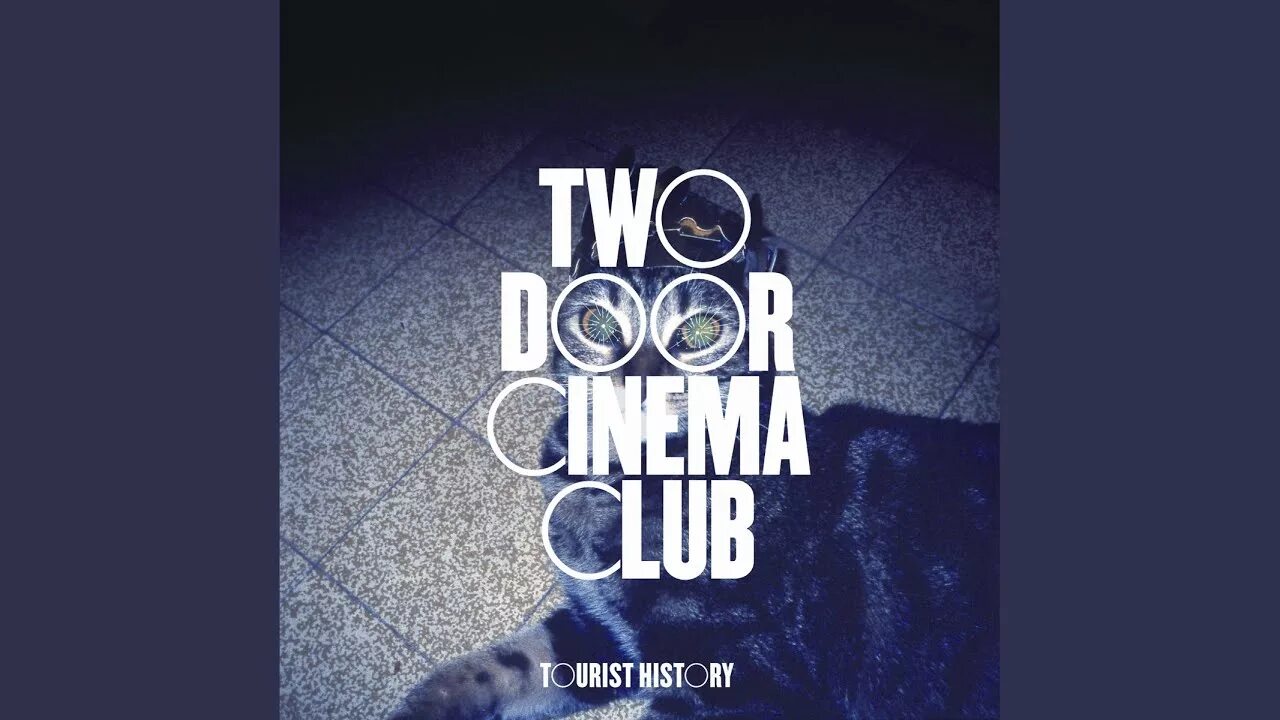 Two doors cinema undercover martyn. Two door cinema club tourist history обложка. two door cinema club what you know. two door cinema club undercover martyn.