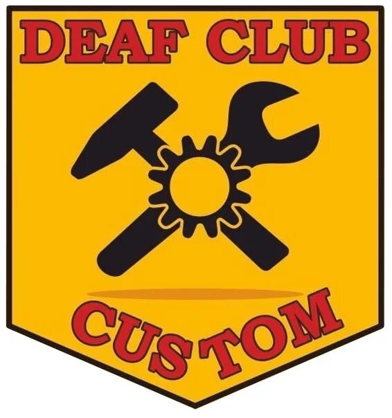 Deaf club. Deaf Club Custom.